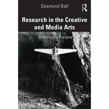 Research in the Creative and Media Arts: Challenging Practice