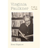 Virginia Faulkner: A Life in Two Acts