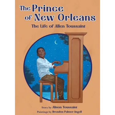 The Prince of New Orleans: The Life of Allen Toussaint