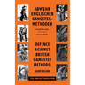 Defence Against British Gangster Methods: Abwehr Englischer Gangster-Methoden