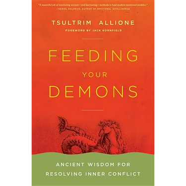 Feeding Your Demons: Ancient Wisdom for Resolving Inner Conflict