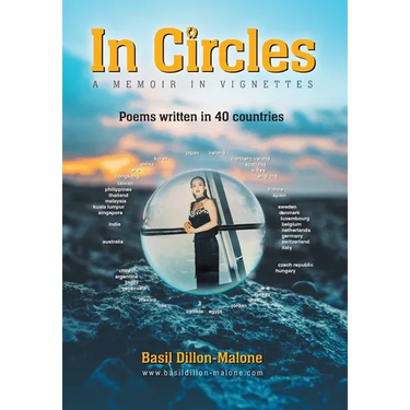In Circles: A memoir in vignettes - Poems written in 40 countries