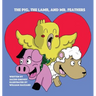 The Pig, The Lamb, and Mr. Feathers
