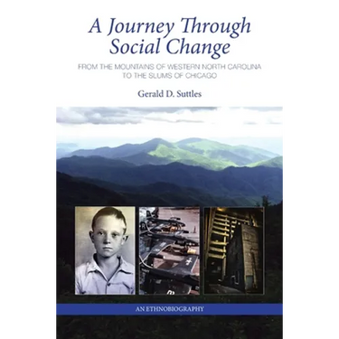 A Journey Through Social Change: From the Mountains of Western North Carolina to the Slums of Chicago An Ethnobiography