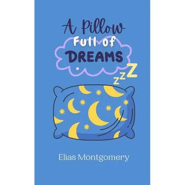 A Pillow Full of Dreams