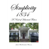 Simplicity 1834: A Novel of Historical Fiction