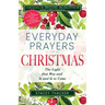 Everyday Prayers for Christmas: The Light That Was and Is and Is to Come