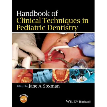 Handbook of Clinical Techniques in Pediatric Dentistry