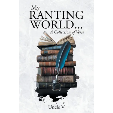 My Ranting World... A Collection of Verse