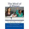The Mind of A Winner: The Teenagers Guide to Winning in Life