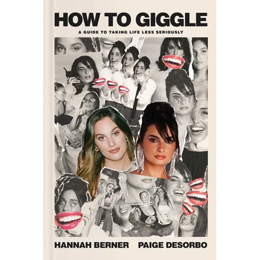 How to Giggle: A Guide to Taking Life Less Seriously