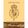 California Colony: Genealogy, Landgrants, and Notes of Spanish Colonial California