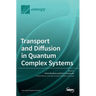 Transport and Diffusion in Quantum Complex Systems