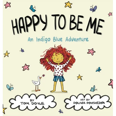 Happy To Be Me: An Indigo Blue Adventure