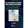 An Introduction to Spatial Data Science with Geoda: Volume 1: Exploring Spatial Data