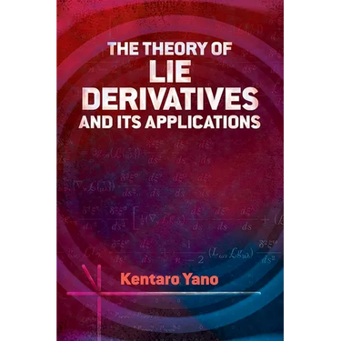 The Theory of Lie Derivatives and Its Applications