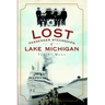Lost Passenger Steamships of Lake Michigan