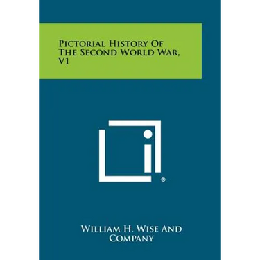 Pictorial History Of The Second World War, V1