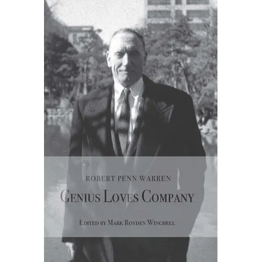 Robert Penn Warren:: Genius Loves Company