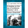 A treatise on the law of evidence. Volume 1 of 2