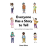 Everyone Has a Story to Tell: Tips & Activities for Emerging Writers