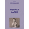 My Voice: Werner Lachs: My Charmed Life Story