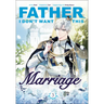 Father, I Don't Want This Marriage, Volume 3