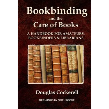 Bookbinding and the Care of Books: A Handbook for Amateurs, Bookbinders and Librarians