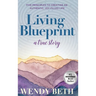 Living Blueprint - A True Story.