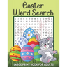 Easter Word Search Large Print Book for Adults: Fun Spring Activity Games Easy Puzzle Books with Solutions Great Gift Ideas to Celebrate Easter Logica