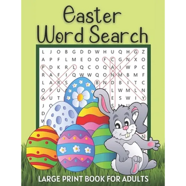 Easter Word Search Large Print Book for Adults: Fun Spring Activity Games Easy Puzzle Books with Solutions Great Gift Ideas to Celebrate Easter Logica