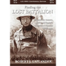 Finding the Lost Battalion: Beyond the Rumors, Myths and Legends of America's Famous WW1 Epic - Hardcover