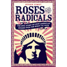 Roses and Radicals: The Epic Story of How American Women Won the Right to Vote