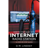 HOW TO START YOUR OWN INTERNET RADIO STATION...A step by step guide