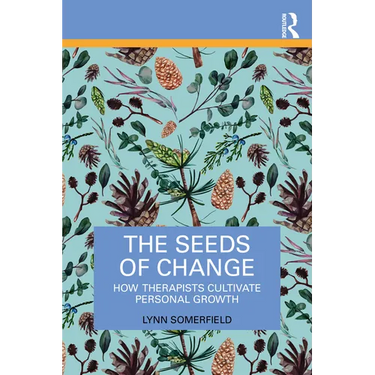 The Seeds of Change: How Therapists Cultivate Personal Growth