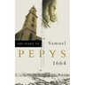 The Diary of Samuel Pepys: 1664