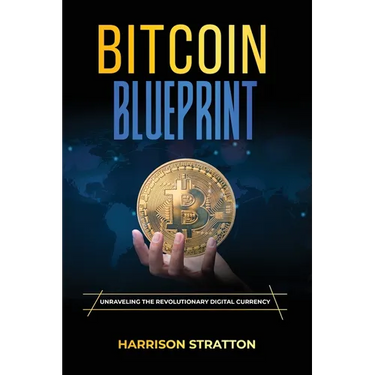 Bitcoin Blueprint: Unraveling the Revolutionary Digital Currency