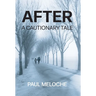 After: A Cautionary Tale
