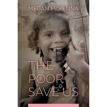 The Poor Save Us