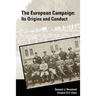 The European Campaign: Its Origins and Conduct
