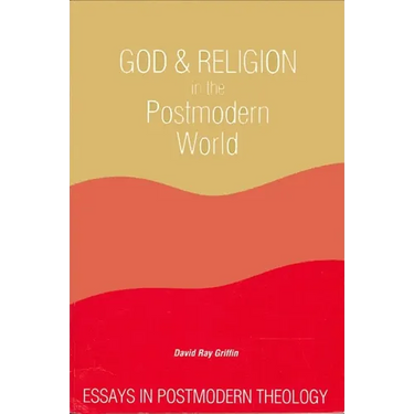 God and Religion in the Postmodern World: Essays in Postmodern Theology