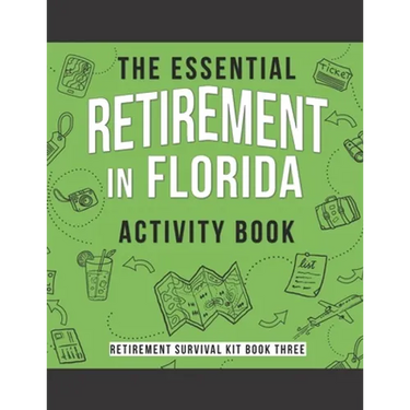 The Essential Retirement in Florida Activity Book: A Fun Retirement Gift for Coworker Moving to Florida
