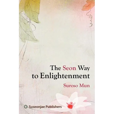 The Seon Way to Enlightenment
