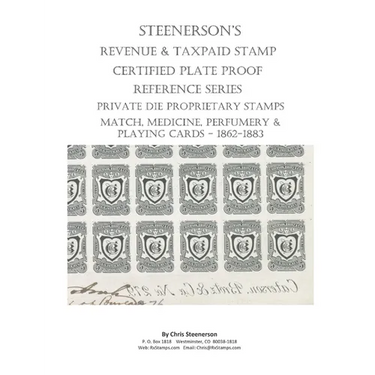 Steenerson's Revenue Taxpaid Stamp Certified Plate Proof Reference Series - Private Die Proprietary Match, Medicine, Perfumery & Playing Card Tax Stam