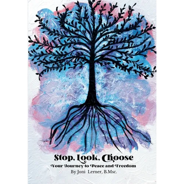 Stop, Look, Choose: Your Journey to Peace and Freedom