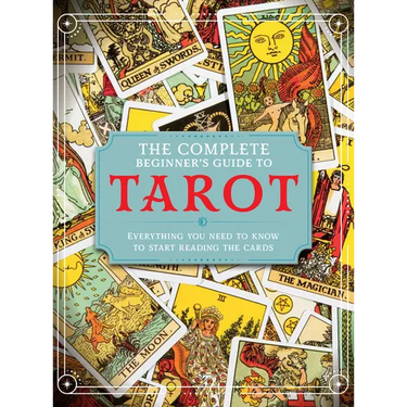 The Complete Beginner's Guide to Tarot
