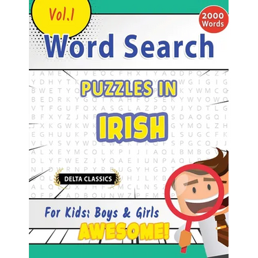 Word Search Puzzles in Irish for Kids: Boys & Girls - Awesome! Vol.1 - Delta Classics