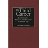 The Third Career: Revisiting the Home vs. Work Choice in Middle Age