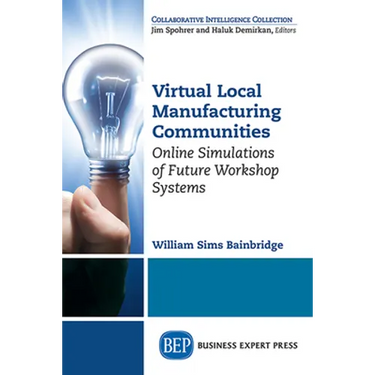 Virtual Local Manufacturing Communities: Online Simulations of Future Workshop Systems