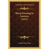 Sheep Farming In America (1912)